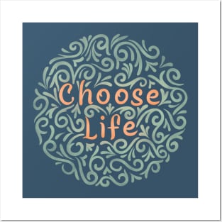 choose life (IV) Posters and Art